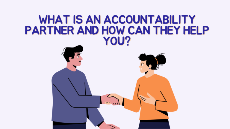 What Is an Accountability Partner and How Can They Help You?